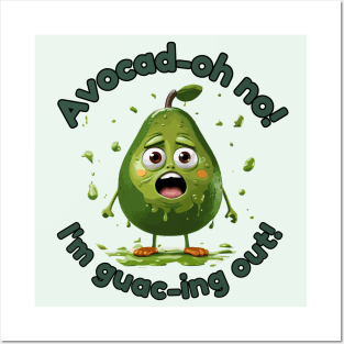 Avocad-oh no! I'm guac-ing out! Posters and Art